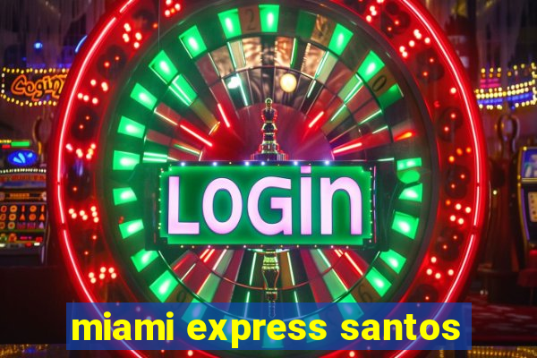 miami express santos